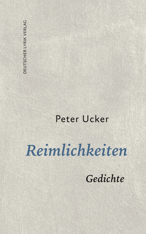 Buchcover Reimlichkeiten | Peter Ucker | EAN 9783842248120 | ISBN 3-8422-4812-1 | ISBN 978-3-8422-4812-0