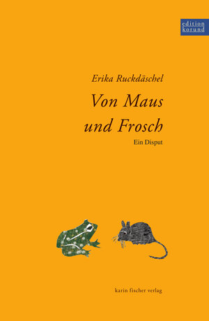 Buchcover Von Maus und Frosch | Erika Ruckdäschel | EAN 9783842248434 | ISBN 3-8422-4843-1 | ISBN 978-3-8422-4843-4
