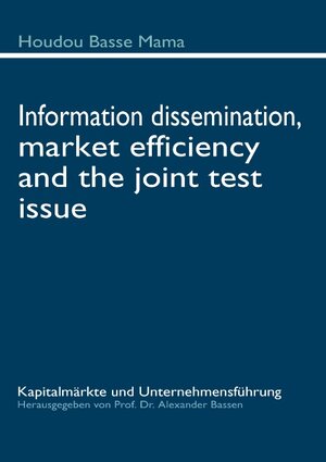 Buchcover Information dissemination, market efficiency and the joint test issue | Houdou Basse Mama | EAN 9783842300682 | ISBN 3-8423-0068-9 | ISBN 978-3-8423-0068-2