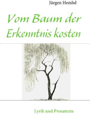 Buchcover Vom Baum der Erkenntnis kosten | Jürgen Hembd | EAN 9783842306837 | ISBN 3-8423-0683-0 | ISBN 978-3-8423-0683-7