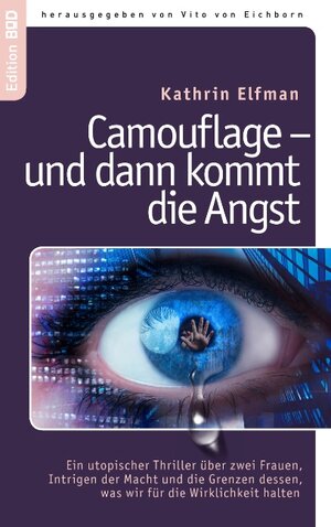 Buchcover Camouflage - und dann kommt die Angst | Kathrin Elfman | EAN 9783842319899 | ISBN 3-8423-1989-4 | ISBN 978-3-8423-1989-9