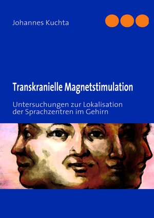 Buchcover Transkranielle Magnetstimulation | Johannes Kuchta | EAN 9783842326941 | ISBN 3-8423-2694-7 | ISBN 978-3-8423-2694-1
