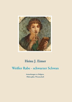 Buchcover Weißer Rabe - schwarzer Schwan | Heinz J. Eimer | EAN 9783842327351 | ISBN 3-8423-2735-8 | ISBN 978-3-8423-2735-1