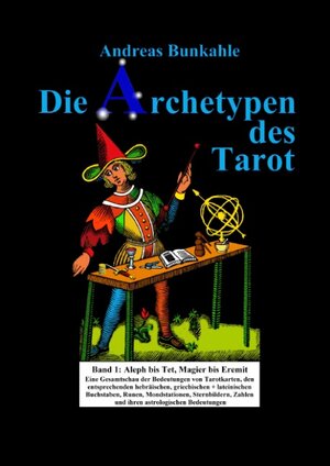 Buchcover Die Archetypen des Tarot Band 1 | Andreas Bunkahle | EAN 9783842327382 | ISBN 3-8423-2738-2 | ISBN 978-3-8423-2738-2