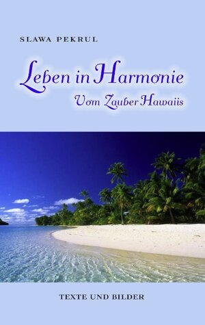 Buchcover Leben in Harmonie | Slawa Pekrul | EAN 9783842330405 | ISBN 3-8423-3040-5 | ISBN 978-3-8423-3040-5