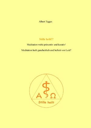 Buchcover Stille heilt!? | Albert Tigges | EAN 9783842330580 | ISBN 3-8423-3058-8 | ISBN 978-3-8423-3058-0