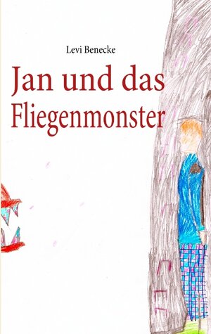 Buchcover Jan und das Fliegenmonster  | EAN 9783842332362 | ISBN 3-8423-3236-X | ISBN 978-3-8423-3236-2