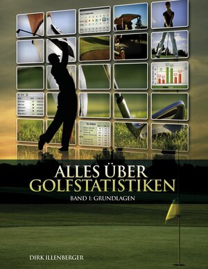 Buchcover Alles über Golfstatistiken | Dirk Illenberger | EAN 9783842335394 | ISBN 3-8423-3539-3 | ISBN 978-3-8423-3539-4