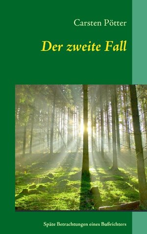 Buchcover Der zweite Fall | Carsten Pötter | EAN 9783842337053 | ISBN 3-8423-3705-1 | ISBN 978-3-8423-3705-3