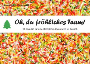 Buchcover Oh, du fröhliches Team! | Anne Katrin Matyssek | EAN 9783842337992 | ISBN 3-8423-3799-X | ISBN 978-3-8423-3799-2
