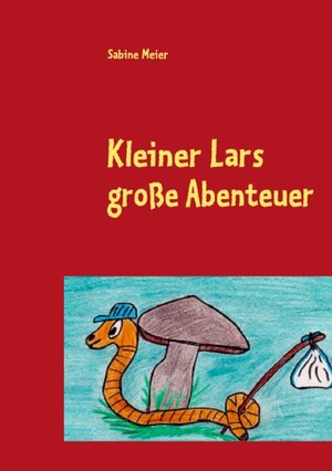 Buchcover Kleiner Lars große Abenteuer | Sabine Meier | EAN 9783842338753 | ISBN 3-8423-3875-9 | ISBN 978-3-8423-3875-3
