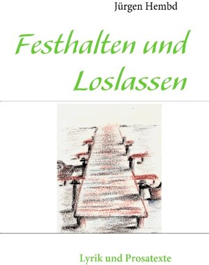 Buchcover Festhalten und Loslassen | Jürgen Hembd | EAN 9783842344082 | ISBN 3-8423-4408-2 | ISBN 978-3-8423-4408-2
