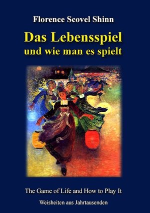 Buchcover Das Lebensspiel und wie man es spielt | Florence Scovel Shinn | EAN 9783842348738 | ISBN 3-8423-4873-8 | ISBN 978-3-8423-4873-8