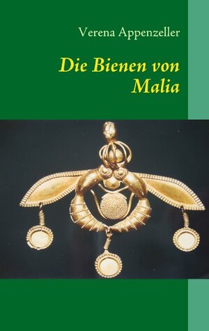 Buchcover Die Bienen von Malia | Verena Appenzeller | EAN 9783842353817 | ISBN 3-8423-5381-2 | ISBN 978-3-8423-5381-7