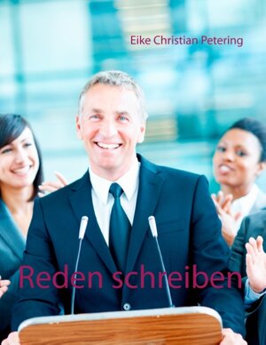 Buchcover Reden schreiben | Eike Christian Petering | EAN 9783842355262 | ISBN 3-8423-5526-2 | ISBN 978-3-8423-5526-2