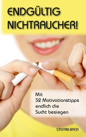 Buchcover Endgültig Nichtraucher! | Stefan Back | EAN 9783842361577 | ISBN 3-8423-6157-2 | ISBN 978-3-8423-6157-7