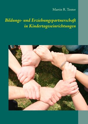 Buchcover Bildungs- und Erziehungspartnerschaft in Kindertageseinrichtungen | Martin R. Textor | EAN 9783842366299 | ISBN 3-8423-6629-9 | ISBN 978-3-8423-6629-9