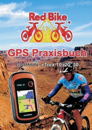 Buchcover GPS Praxisbuch Garmin eTrex 10, 20, 30  | EAN 9783842367074 | ISBN 3-8423-6707-4 | ISBN 978-3-8423-6707-4