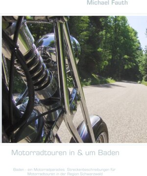 Buchcover Motorradtouren in & um Baden | Michael Fauth | EAN 9783842369047 | ISBN 3-8423-6904-2 | ISBN 978-3-8423-6904-7