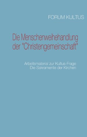 Buchcover Die Menschenweihehandlung der "Christengemeinschaft" | Volker Lambertz | EAN 9783842370517 | ISBN 3-8423-7051-2 | ISBN 978-3-8423-7051-7