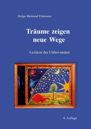 Buchcover Träume zeigen neue Wege | Holger Bertrand Flöttmann | EAN 9783842371972 | ISBN 3-8423-7197-7 | ISBN 978-3-8423-7197-2