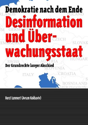 Buchcover Desinformation und Überwachungsstaat | Horst Lummert | EAN 9783842372764 | ISBN 3-8423-7276-0 | ISBN 978-3-8423-7276-4