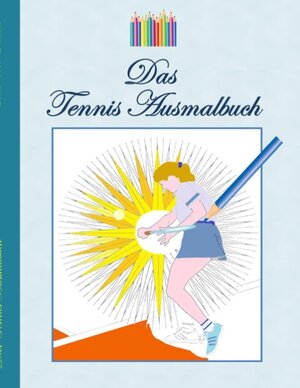 Buchcover Das Tennis Ausmalbuch | Theo von Taane | EAN 9783842373358 | ISBN 3-8423-7335-X | ISBN 978-3-8423-7335-8