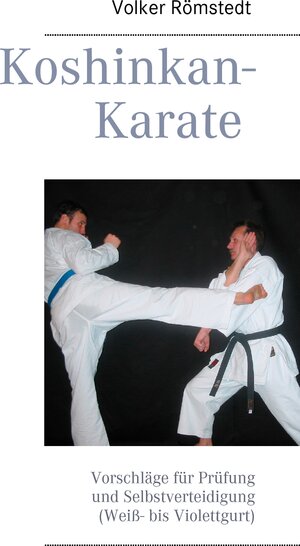 Buchcover Koshinkan-Karate | Volker Römstedt | EAN 9783842378650 | ISBN 3-8423-7865-3 | ISBN 978-3-8423-7865-0