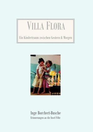 Buchcover Villa Flora | Inge Borchert-Busche | EAN 9783842390027 | ISBN 3-8423-9002-5 | ISBN 978-3-8423-9002-7