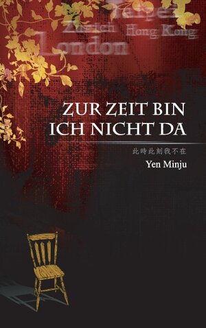 Buchcover Zur Zeit bin ich nicht da | Minju Yen | EAN 9783842391628 | ISBN 3-8423-9162-5 | ISBN 978-3-8423-9162-8