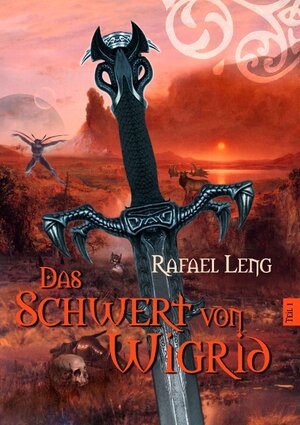 Buchcover Das Schwert von Wigrid | Rafael Leng | EAN 9783842398597 | ISBN 3-8423-9859-X | ISBN 978-3-8423-9859-7