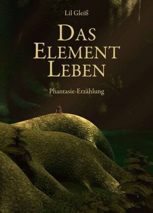 Buchcover Das Element Leben | Lil Gleiß | EAN 9783842400597 | ISBN 3-8424-0059-4 | ISBN 978-3-8424-0059-7