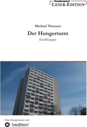 Buchcover Der Hungerturm | Michael Thumser | EAN 9783842401310 | ISBN 3-8424-0131-0 | ISBN 978-3-8424-0131-0