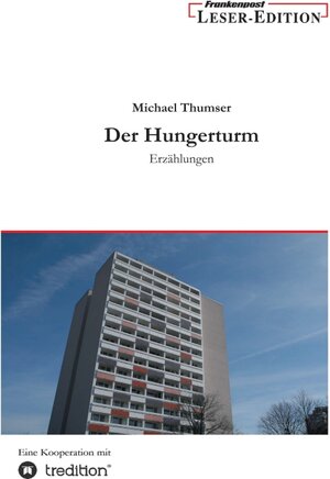 Buchcover Der Hungerturm | Michael Thumser | EAN 9783842401327 | ISBN 3-8424-0132-9 | ISBN 978-3-8424-0132-7