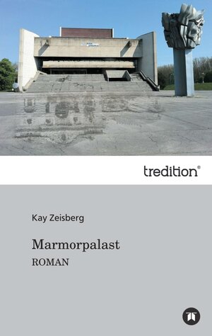 Buchcover Marmorpalast | Kay Zeisberg | EAN 9783842495838 | ISBN 3-8424-9583-8 | ISBN 978-3-8424-9583-8
