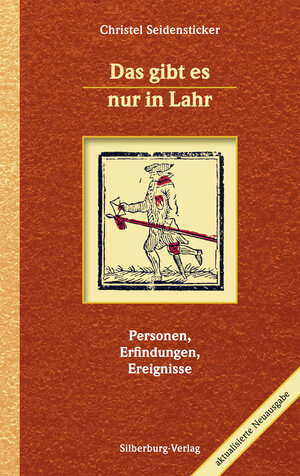 Buchcover Das gibt es nur in Lahr | Christel Seidensticker | EAN 9783842511187 | ISBN 3-8425-1118-3 | ISBN 978-3-8425-1118-7
