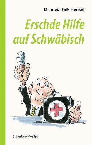 Buchcover Erschde Hilfe auf Schwäbisch | Dr. med. Falk Henkel | EAN 9783842512238 | ISBN 3-8425-1223-6 | ISBN 978-3-8425-1223-8