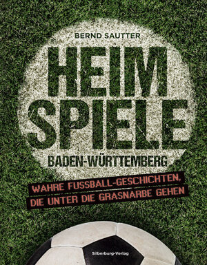 Buchcover Heimspiele Baden-Württemberg | Bernd Sautter | EAN 9783842514096 | ISBN 3-8425-1409-3 | ISBN 978-3-8425-1409-6