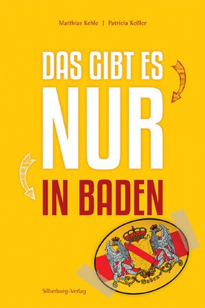 Buchcover Das gibt es nur in Baden | Matthias Kehle | EAN 9783842514119 | ISBN 3-8425-1411-5 | ISBN 978-3-8425-1411-9