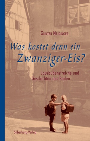 Buchcover Was kostet denn ein Zwanziger-Eis? | Günter Neidinger | EAN 9783842515505 | ISBN 3-8425-1550-2 | ISBN 978-3-8425-1550-5