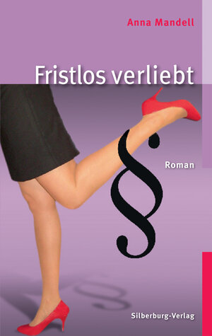 Buchcover Fristlos verliebt | Anna Mandell | EAN 9783842516762 | ISBN 3-8425-1676-2 | ISBN 978-3-8425-1676-2