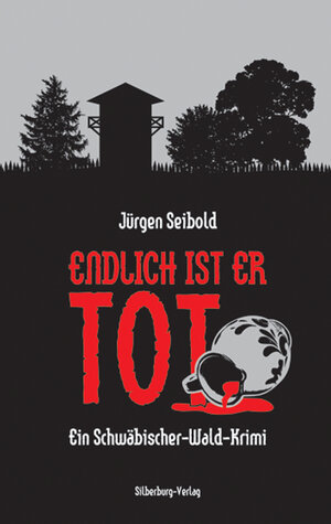 Buchcover Endlich ist er tot | Jürgen Seibold | EAN 9783842516946 | ISBN 3-8425-1694-0 | ISBN 978-3-8425-1694-6
