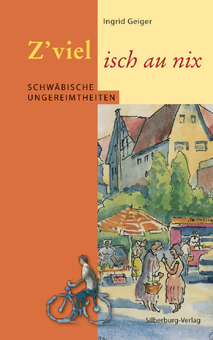 Buchcover Z’viel isch au nix | Ingrid Geiger | EAN 9783842520592 | ISBN 3-8425-2059-X | ISBN 978-3-8425-2059-2