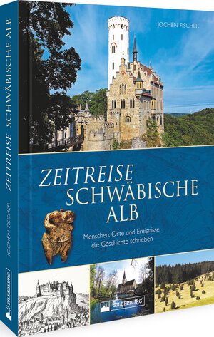 Buchcover Zeitreise Schwäbische Alb | Jochen Fischer | EAN 9783842523609 | ISBN 3-8425-2360-2 | ISBN 978-3-8425-2360-9