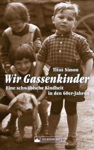 Buchcover Wir Gassenkinder | Dr. Titus Simon | EAN 9783842524064 | ISBN 3-8425-2406-4 | ISBN 978-3-8425-2406-4