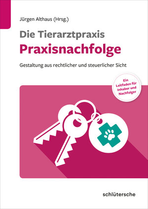 Buchcover Die Tierarztpraxis – Praxisnachfolge  | EAN 9783842600805 | ISBN 3-8426-0080-1 | ISBN 978-3-8426-0080-5