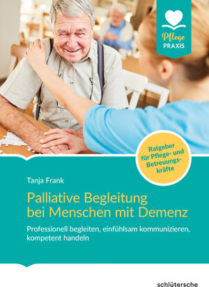 Buchcover Palliative Begleitung bei Menschen mit Demenz | Tanja Frank | EAN 9783842608665 | ISBN 3-8426-0866-7 | ISBN 978-3-8426-0866-5