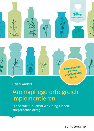 Buchcover Aromapflege erfolgreich implementieren | Daniel Anders | EAN 9783842608931 | ISBN 3-8426-0893-4 | ISBN 978-3-8426-0893-1