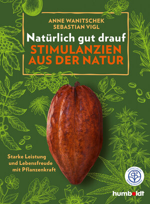Buchcover Natürlich gut drauf - Stimulanzien aus der Natur | Sebastian Vigl | EAN 9783842629387 | ISBN 3-8426-2938-9 | ISBN 978-3-8426-2938-7