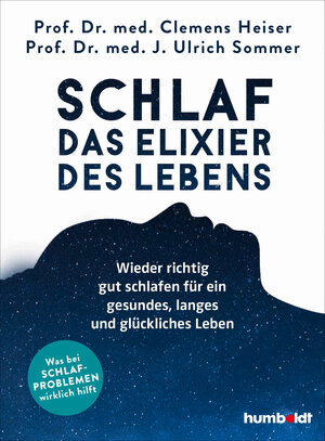 Buchcover Schlaf - Das Elixier des Lebens | Prof. Dr. med. Clemens Heiser | EAN 9783842631670 | ISBN 3-8426-3167-7 | ISBN 978-3-8426-3167-0